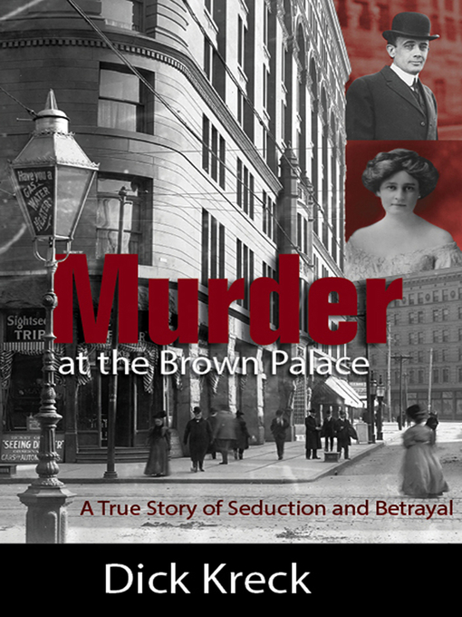 Title details for Murder at the Brown Palace by Dick Kreck - Available